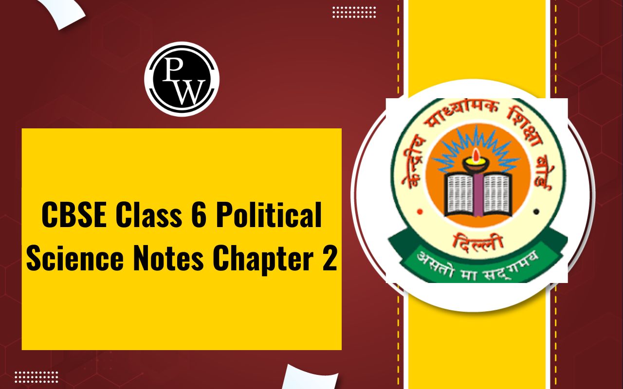 CBSE Class 6 Political Science Notes Chapter 2