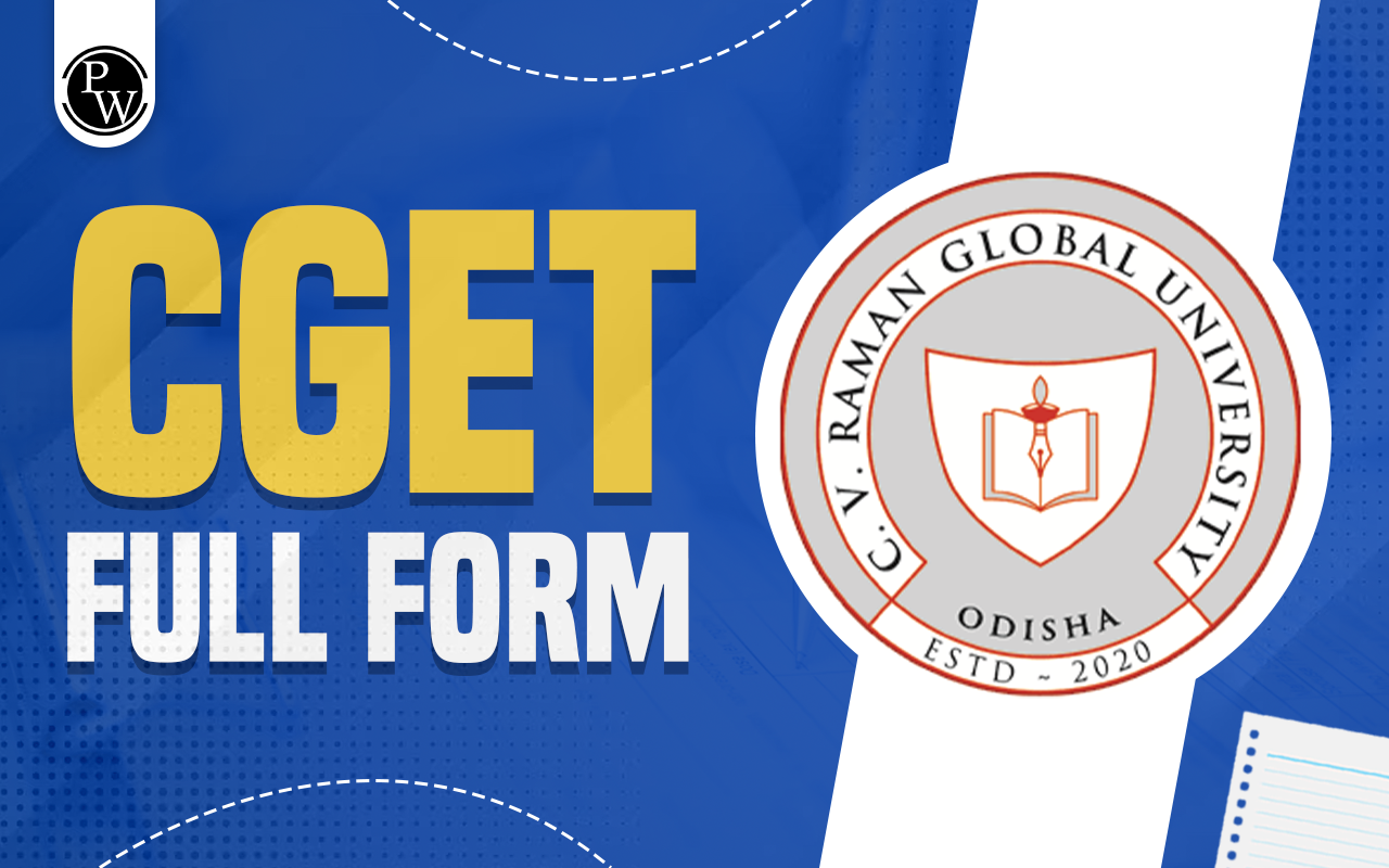 CGET Full Form, CV Raman Global University Entrance Test, Exam Dates