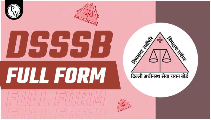 DSSSB Full Form, Delhi Subordinate Services Selection Board