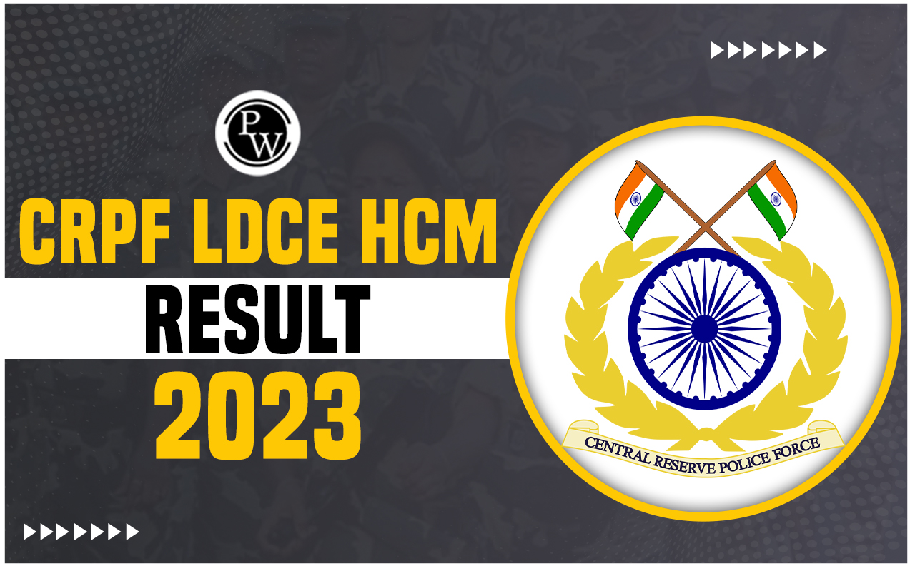 CRPF HCM LDCE Result 2023