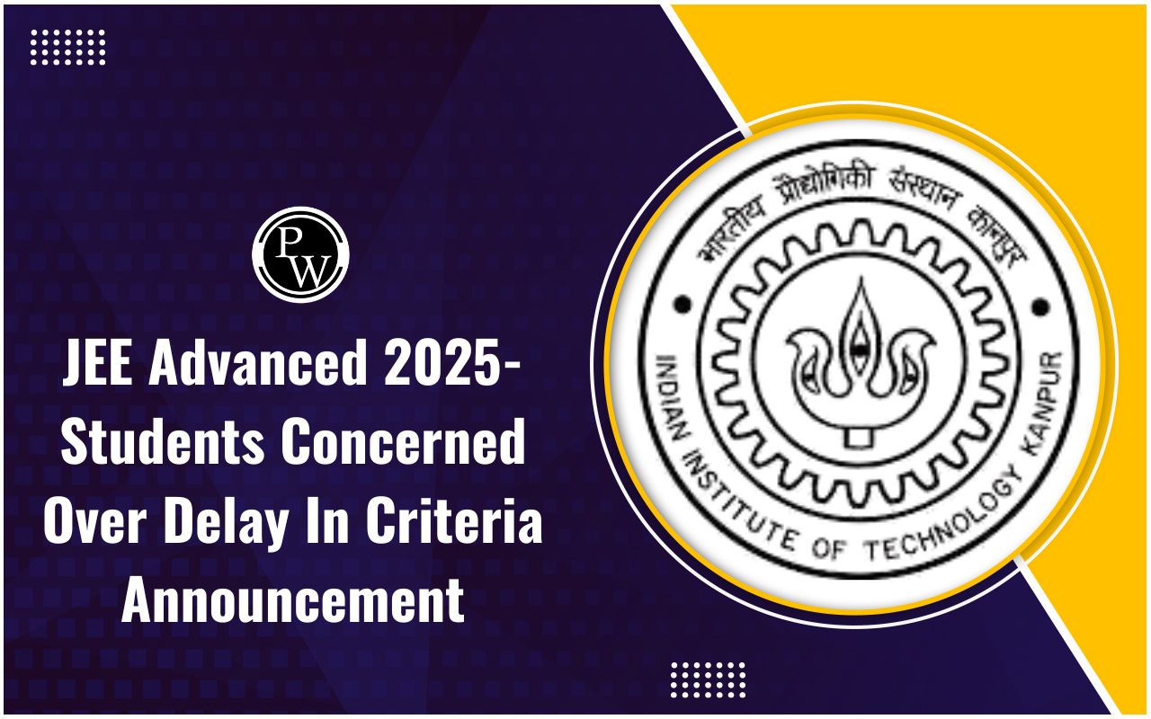 IIT JEE Advanced 2025- Students Concerned Over Delay in Criteria Announcement