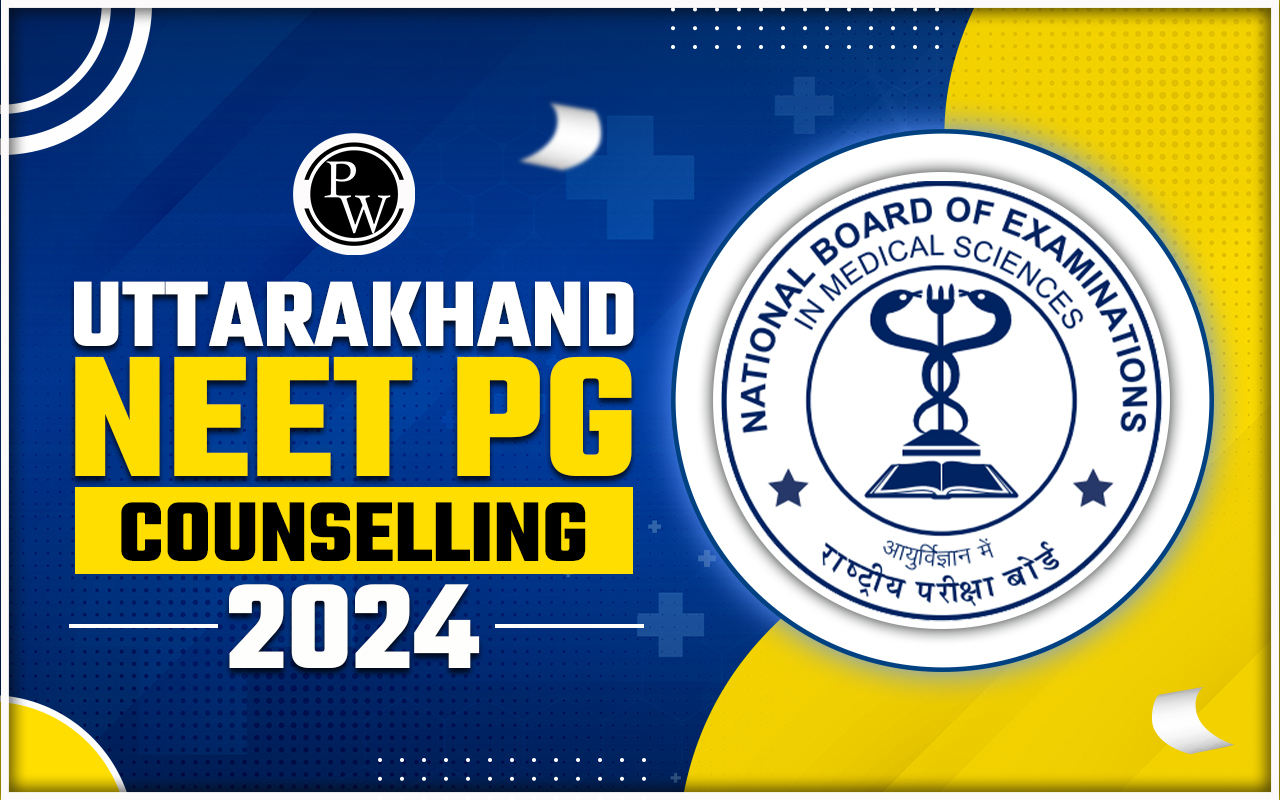 Uttarakhand NEET PG Counselling 2024 Dates, Eligibility, Registration Fee