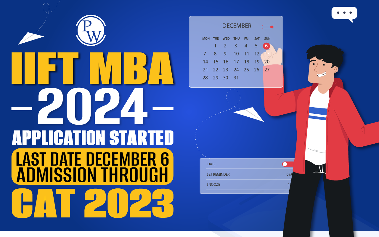IIFT MBA Admission 2024: Registration Deadline Extended & Get Direct Link to Apply Here