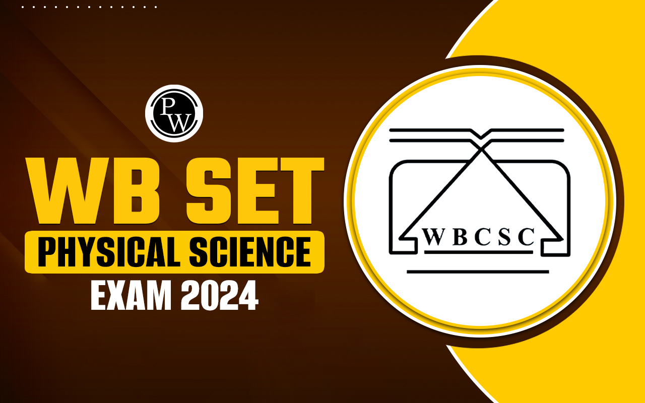 WB SET Physical Science Exam 2024