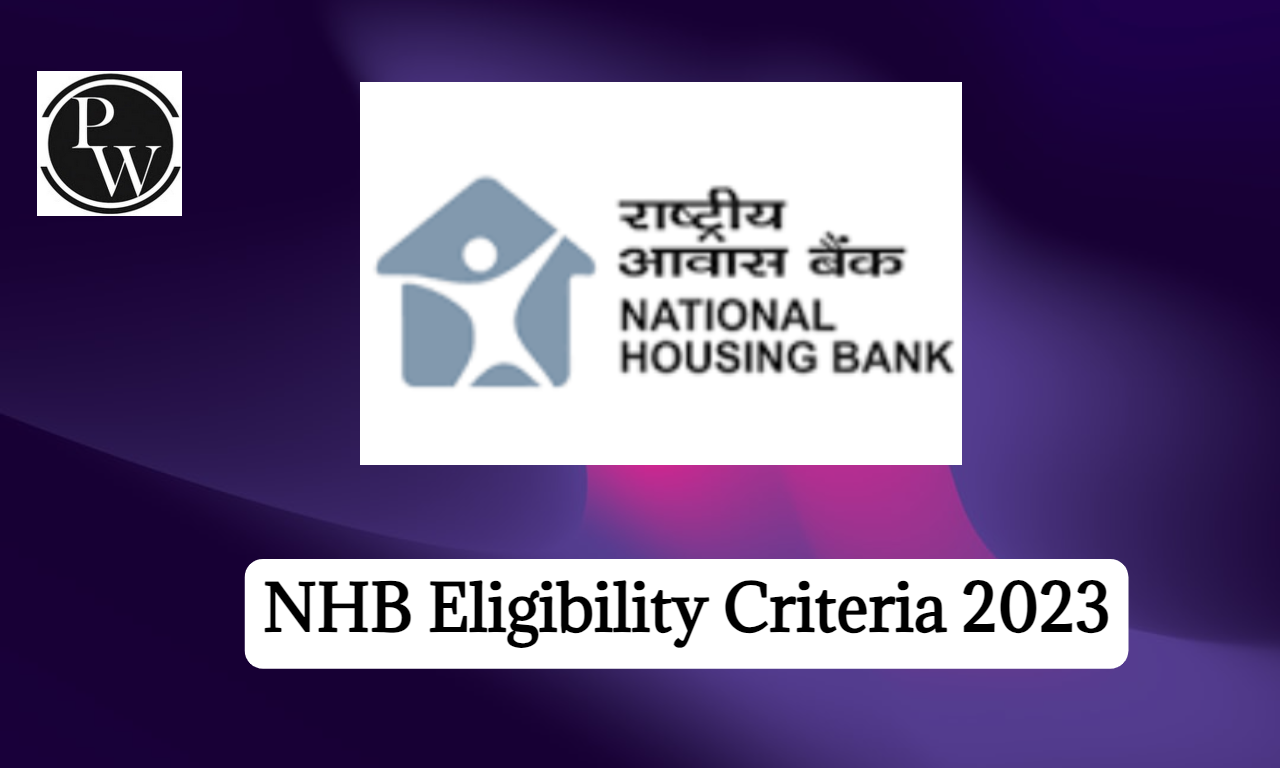 NHB Eligibility Criteria 2023, Educational Qualification and Age Limit