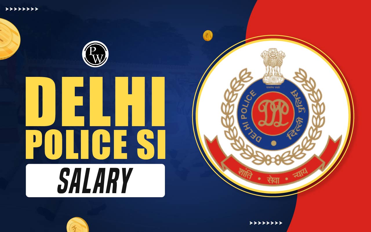 Delhi Police SI Salary 2024 Pay Scale Allowances Career Growth