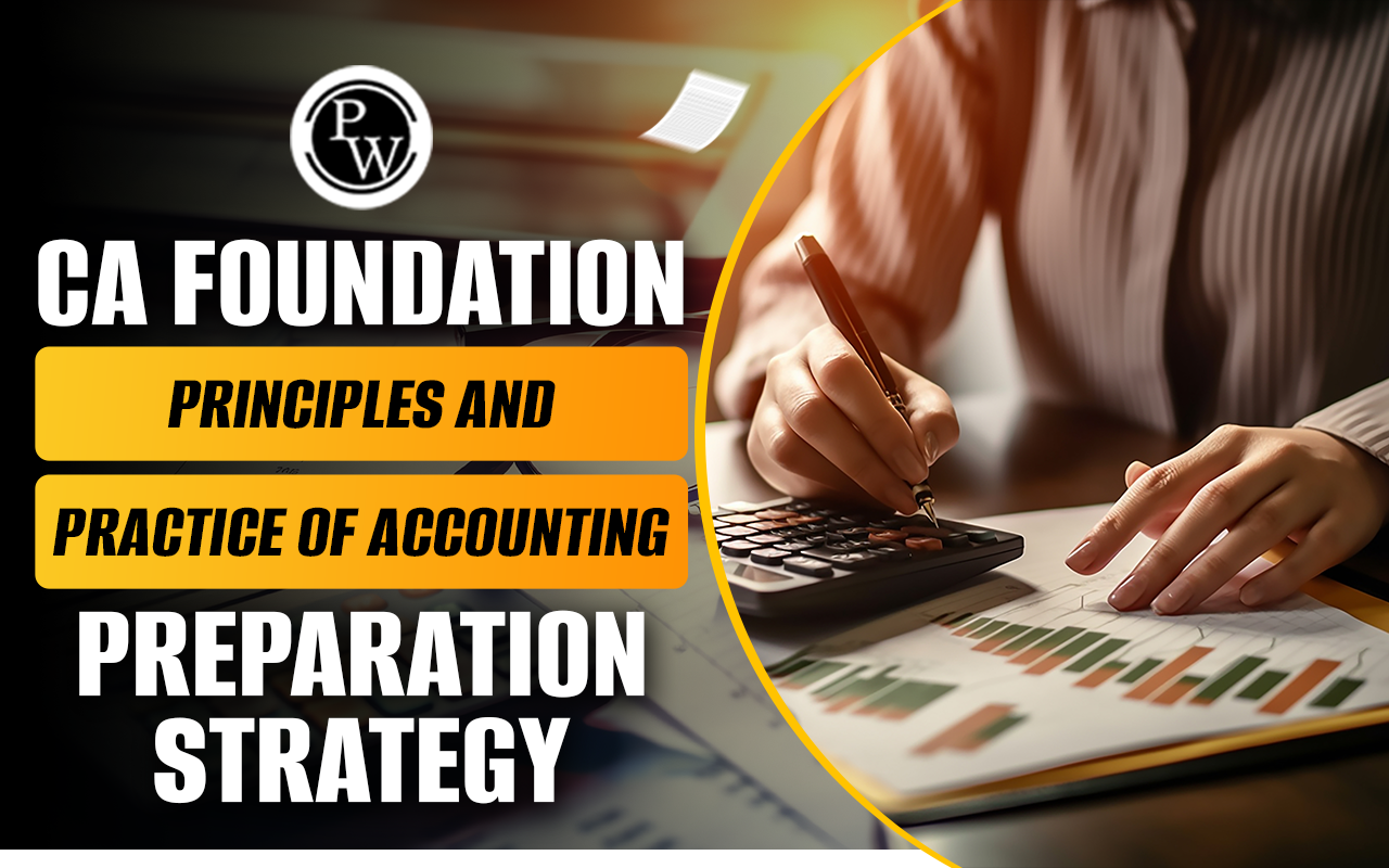 CA Foundation Principles and Practice of Accounting Preparation Strategy