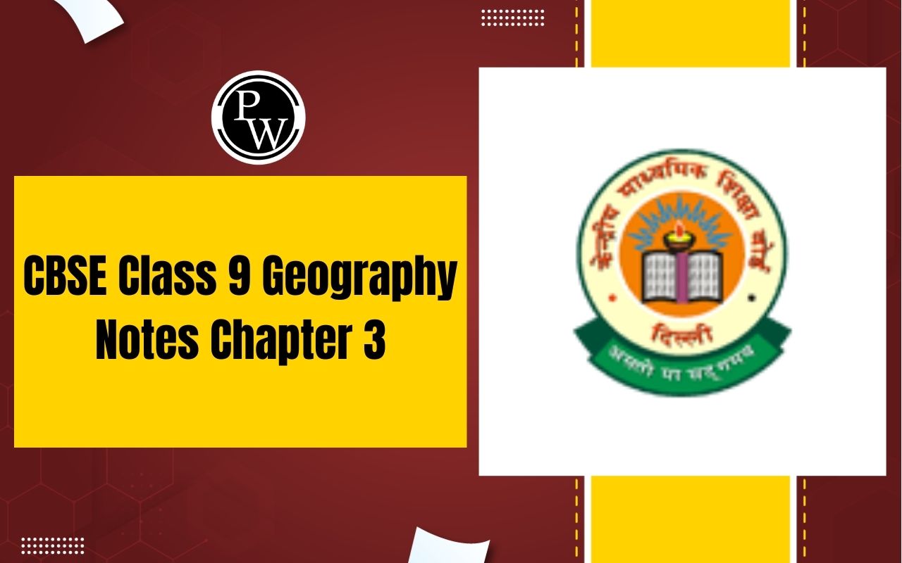 CBSE Class 9 Geography Notes Chapter 3