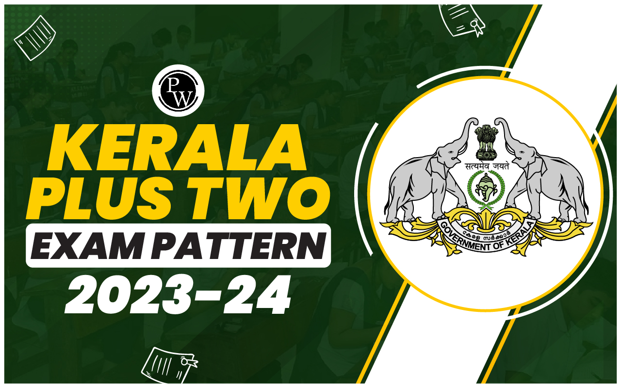 Kerala Plus Two Exam Pattern 2023-24