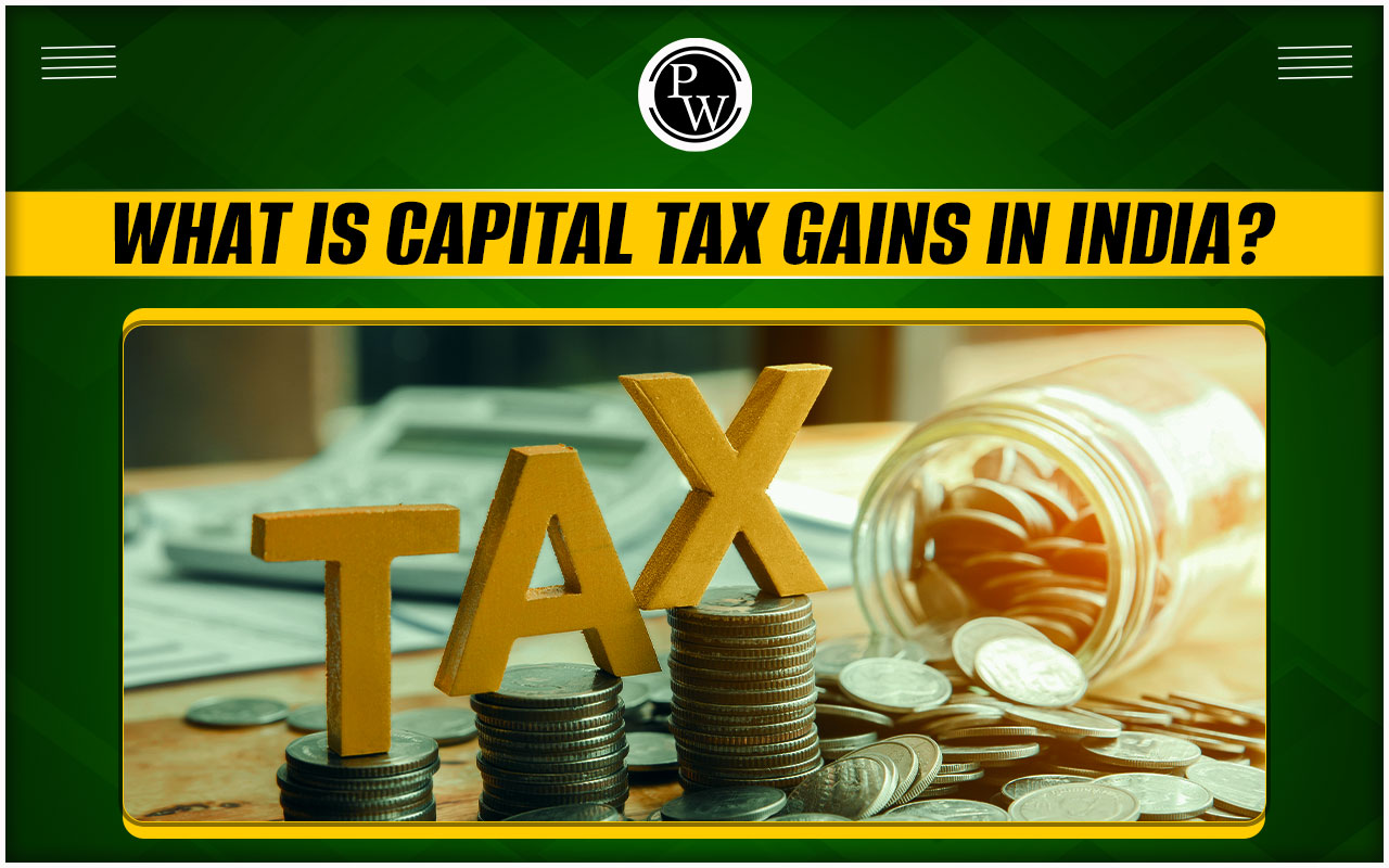 Capital Tax Gains In India