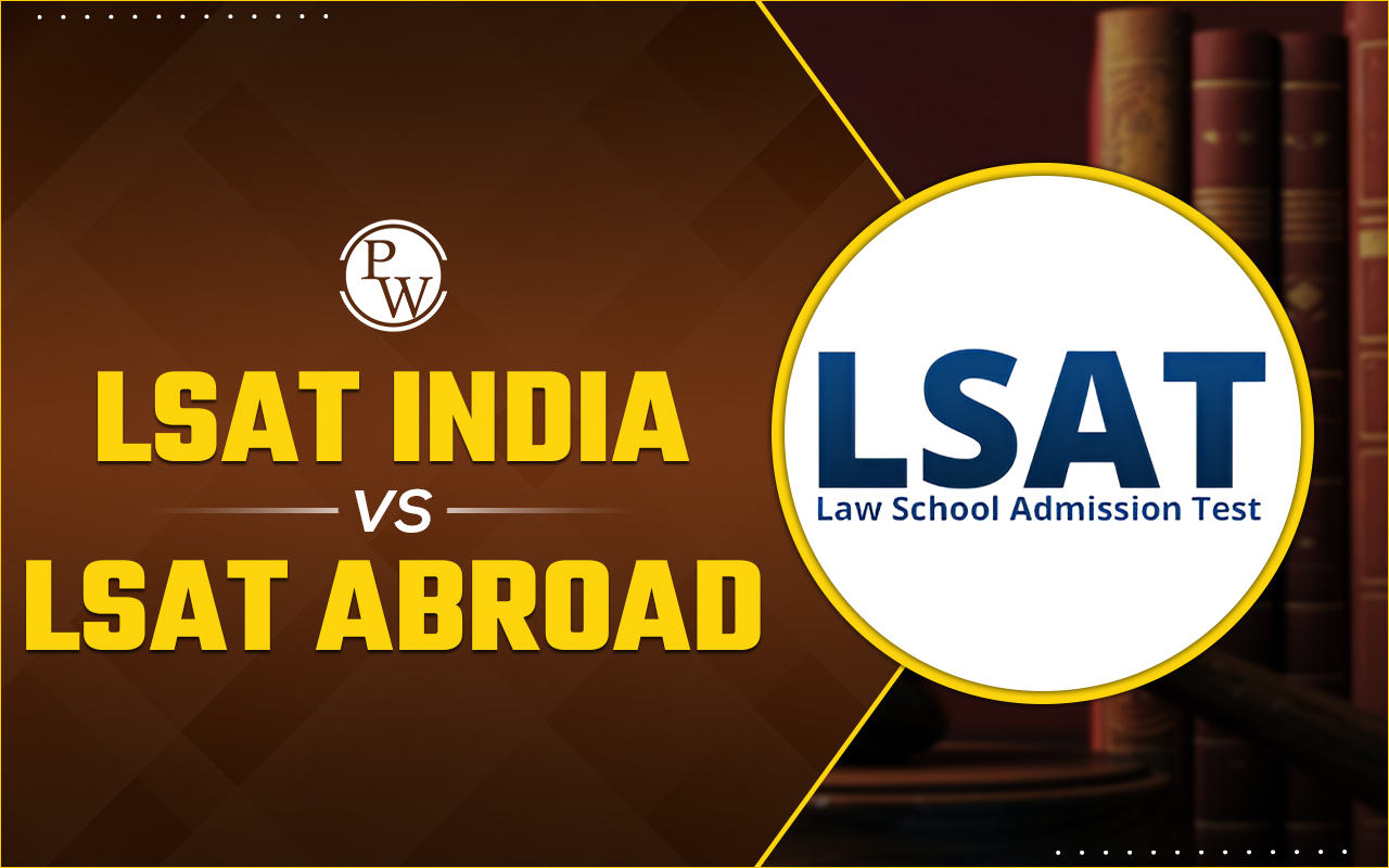 LSAT India Vs. LSAT Abroad