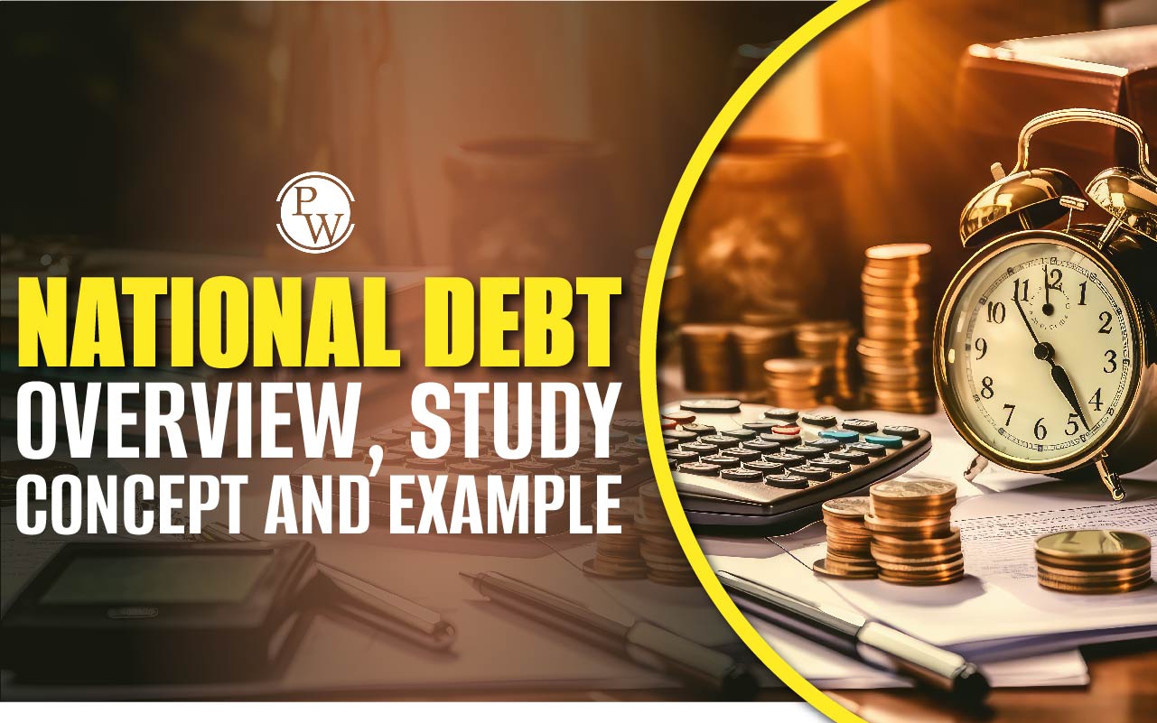 National Debt, Definition, Impact, and Case Studies