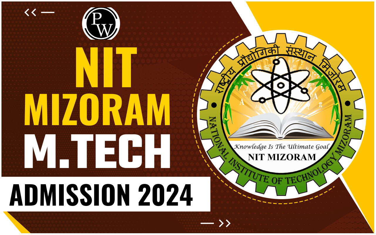 NIT Mizoram M.Tech Admission 2024