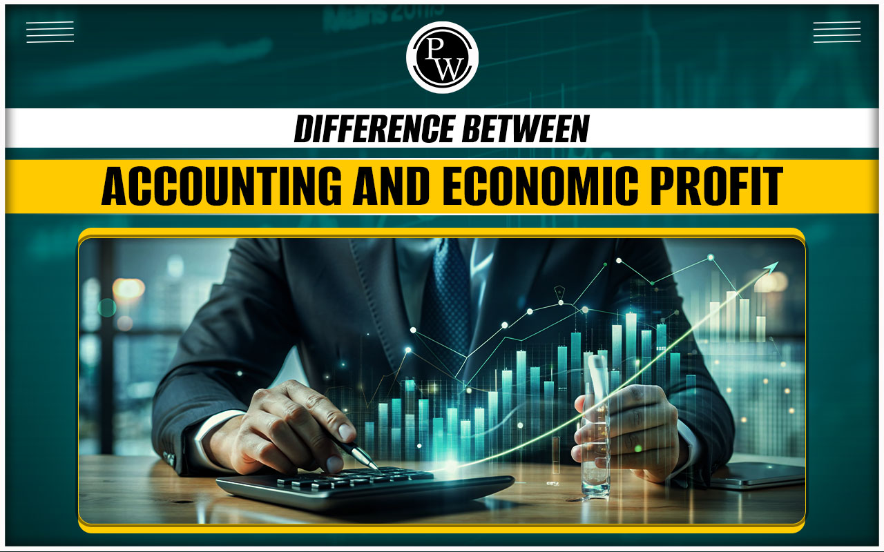 Difference Between Accounting and Economic Profit