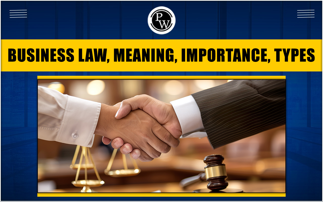Business Law, Meaning, Importance, Types
