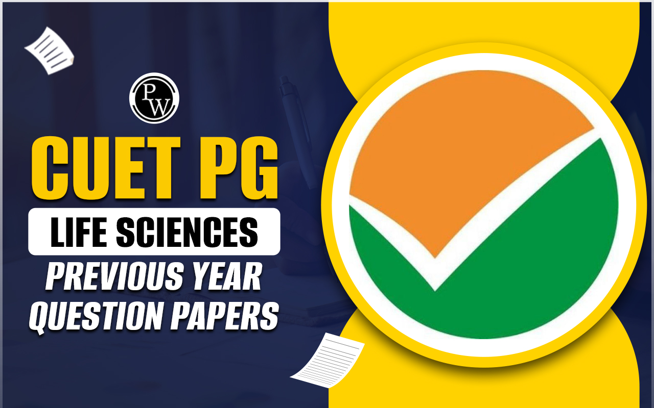 CUET PG Life Sciences Previous Year Question Papers