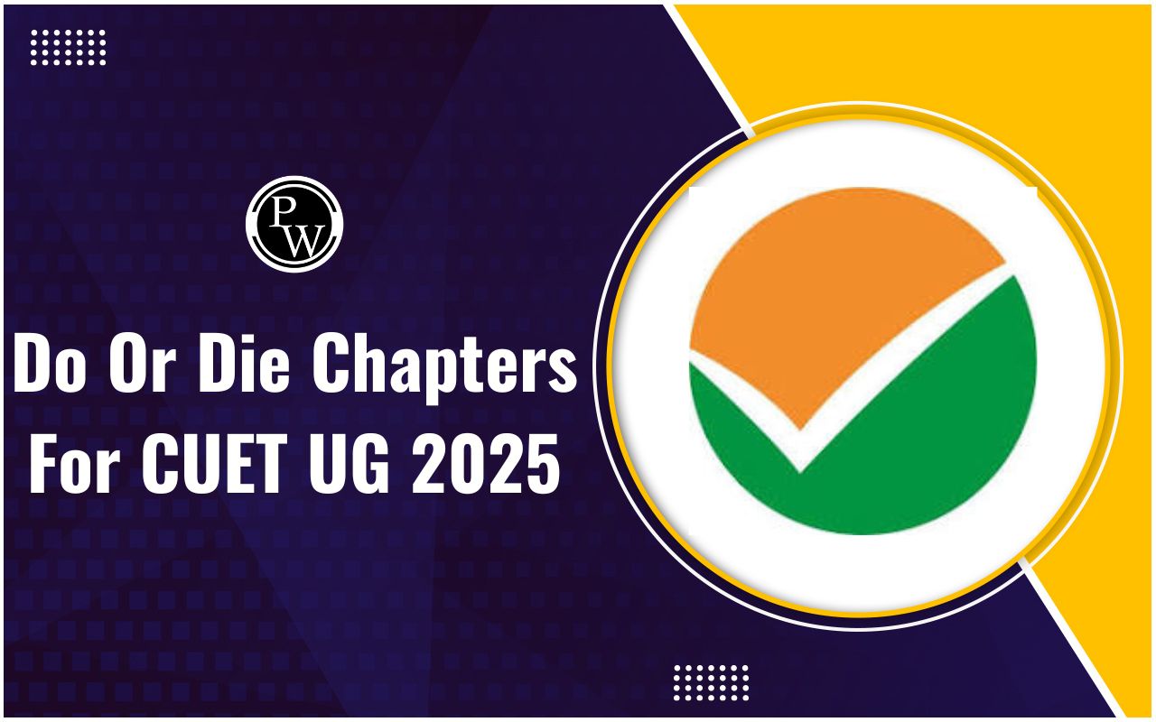 Do or Die Chapters for CUET UG 2025