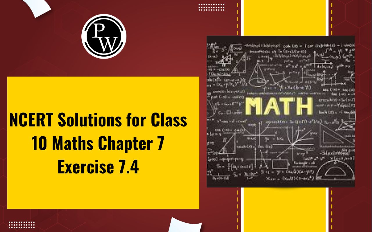 NCERT Solutions for Class 10 Maths Chapter 7 Exercise 7.4