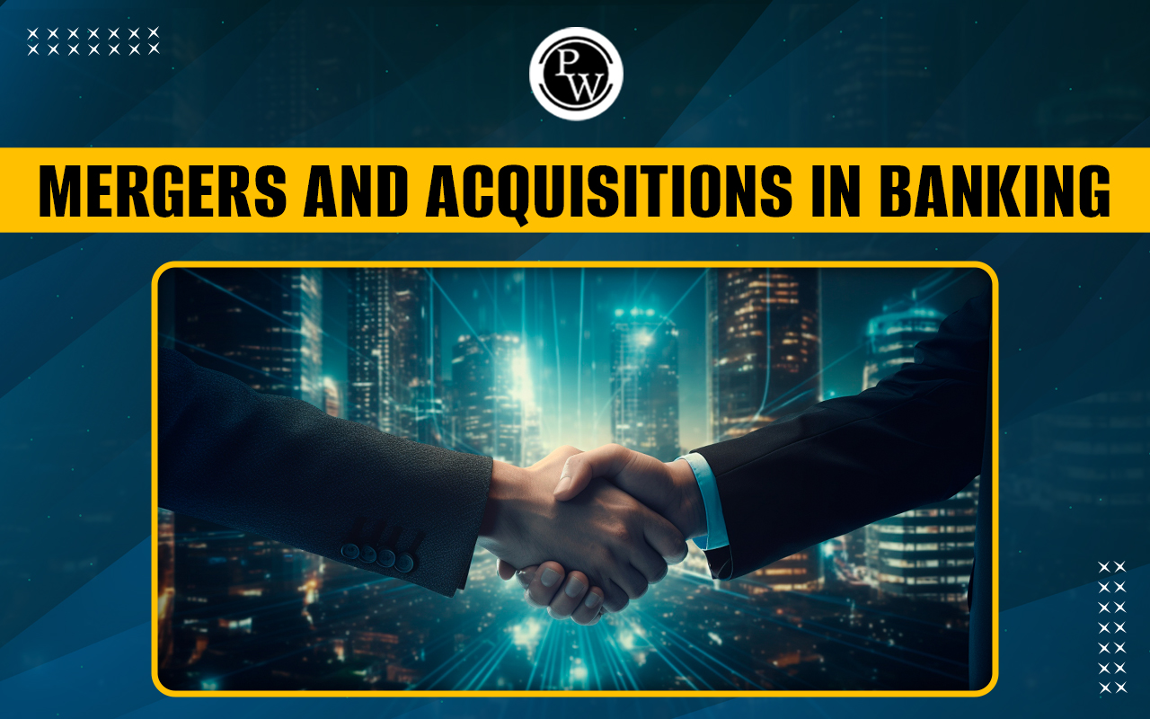 Mergers and Acquisitions in Banking