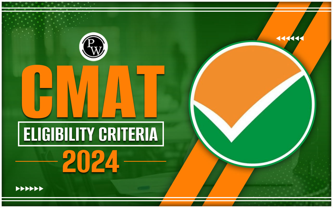 CMAT Eligibility Criteria 2024, Qualification, Age Limit, Reservation Policy