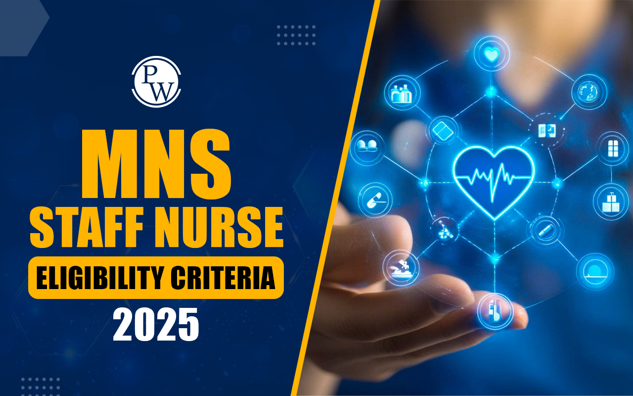 MNS Staff Nurse Eligibility Criteria 2025