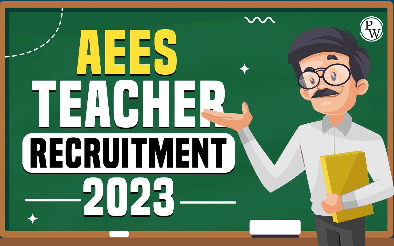 AEES Teacher Recruitment 2023 For TGT, PGT, PRT Post, Download PDF