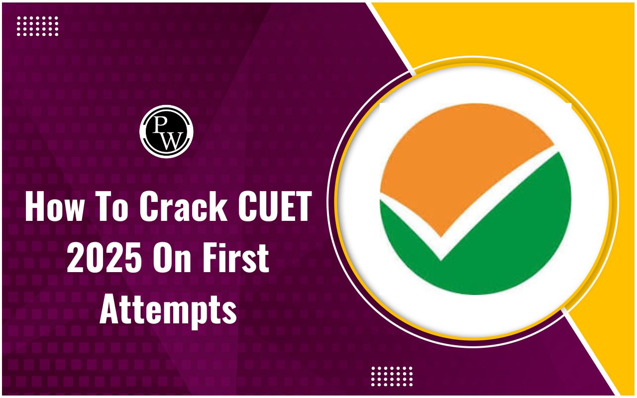 How To Crack CUET 2025 On First Attempts