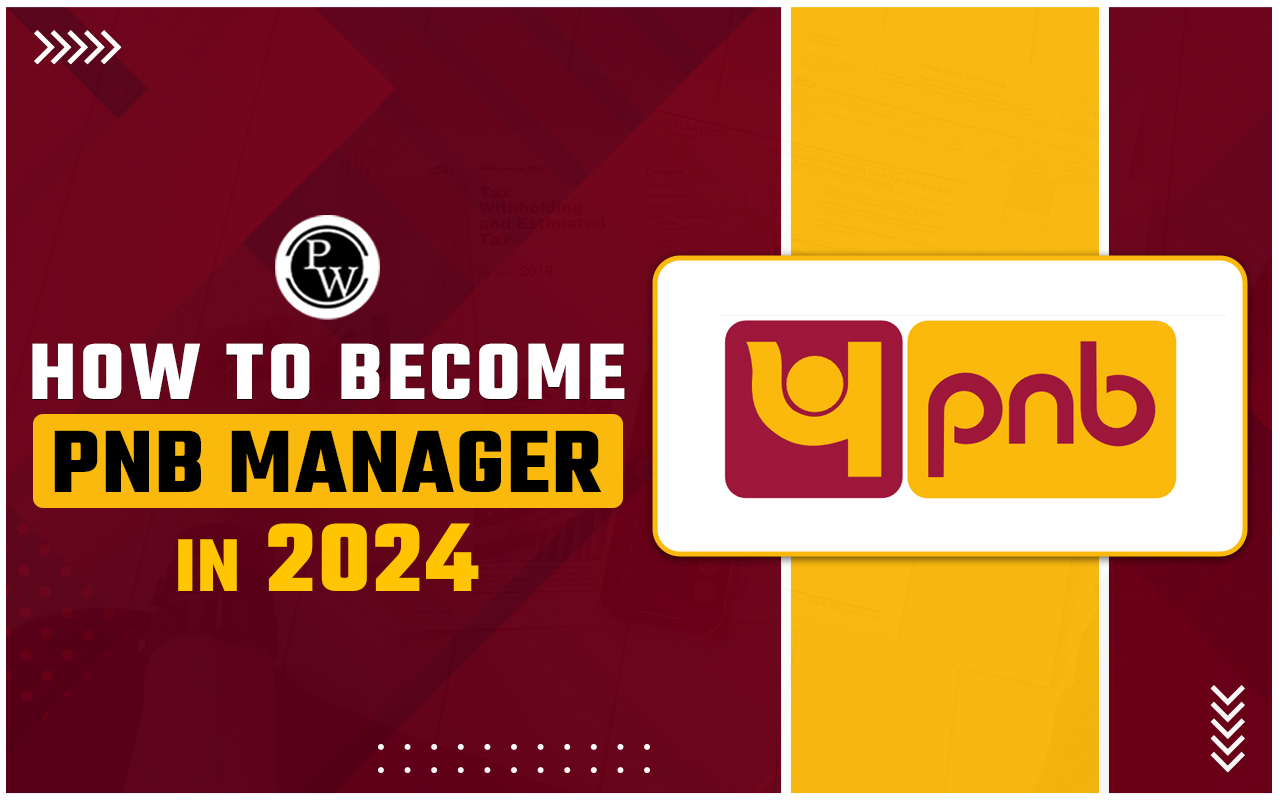 How to Become PNB Manager in 2024