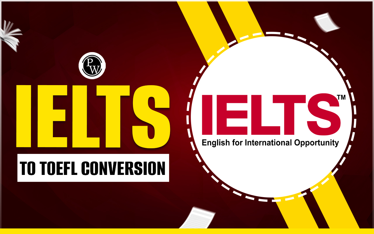 IELTS to TOEFL Conversion