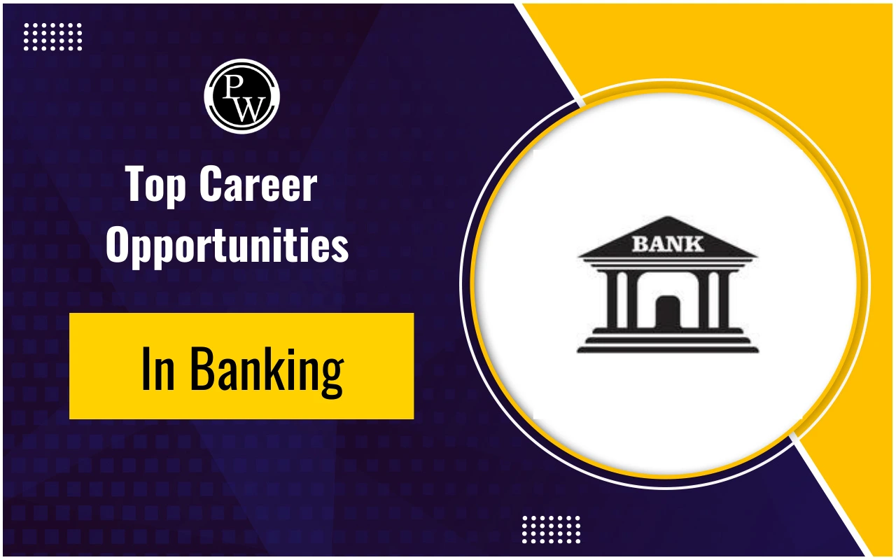 Top Career Opportunities in Banking