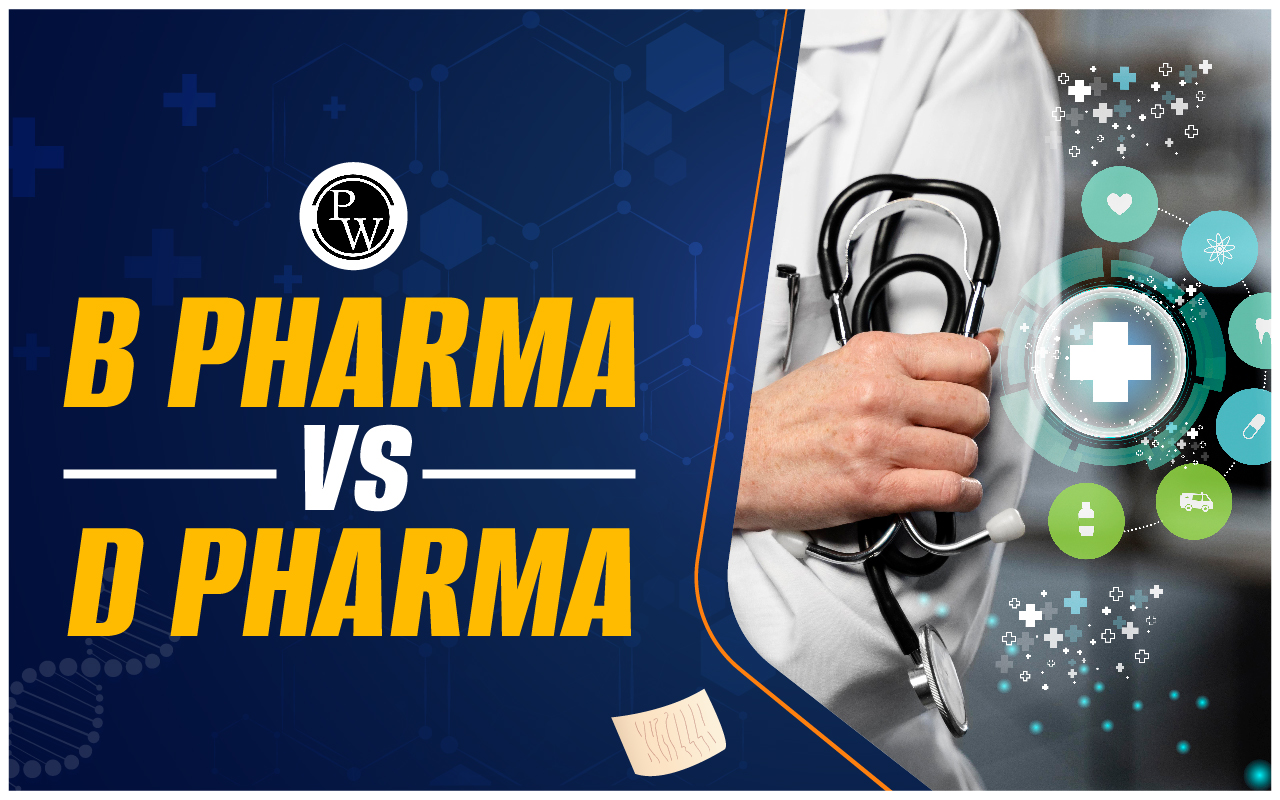 D Pharm vs B Pharm