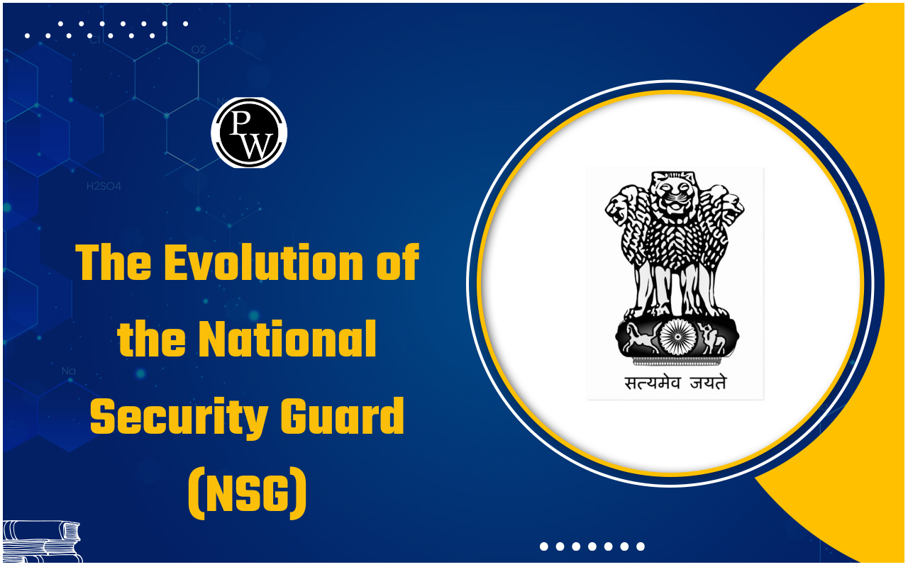 The Evolution of the National Security Guard (NSG)