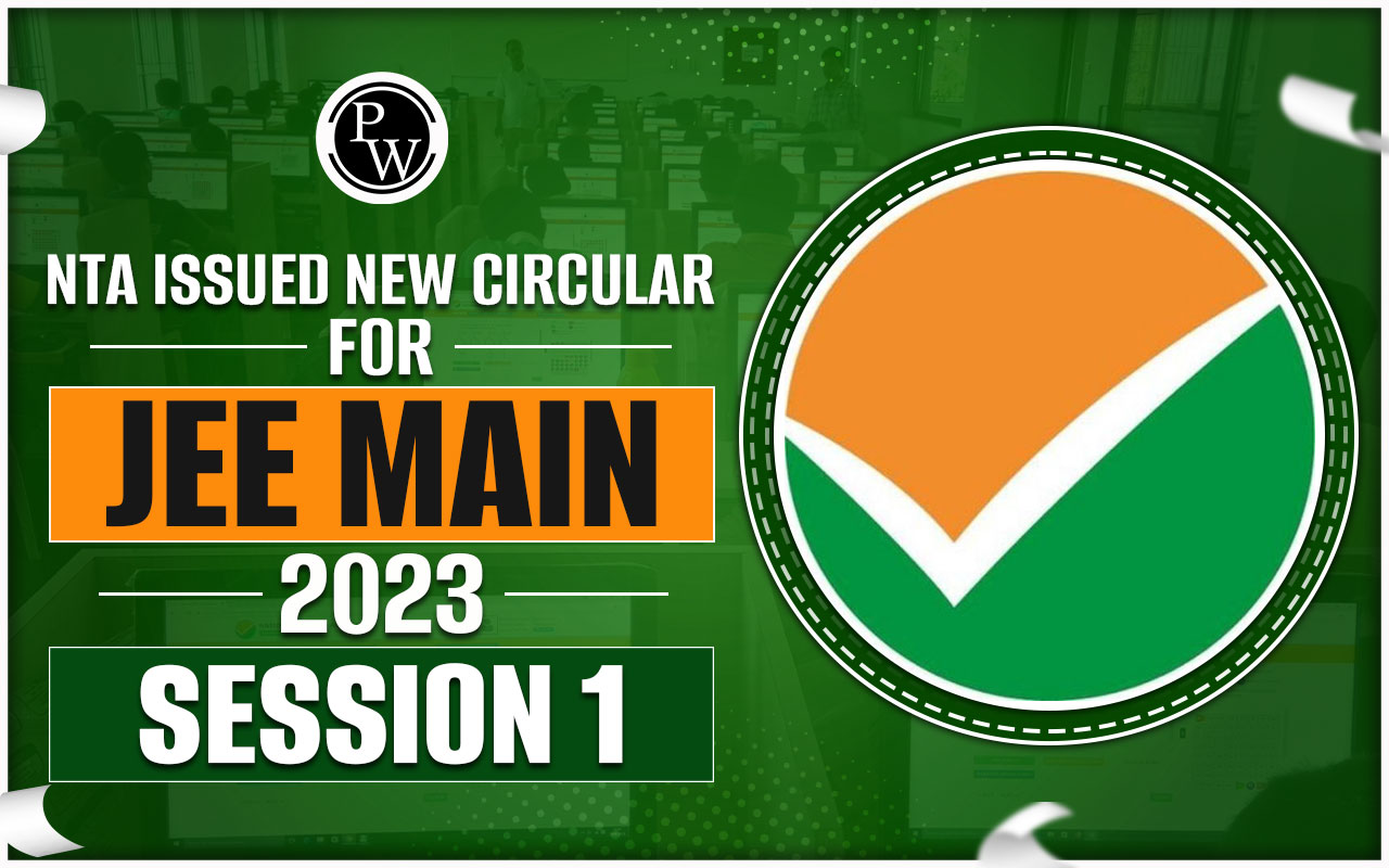 NTA Issued New Circular For JEE Main 2024 Session 1