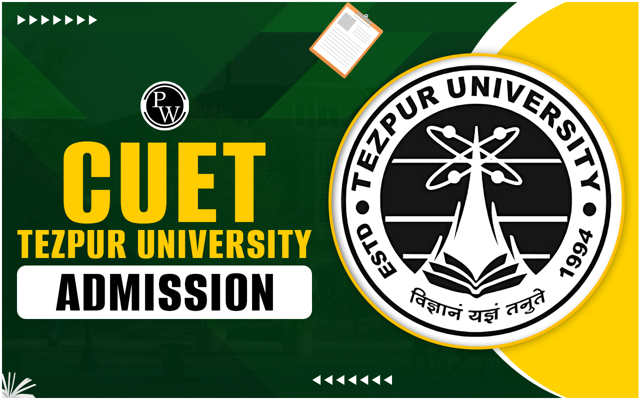 CUET Tezpur University Admission 2025