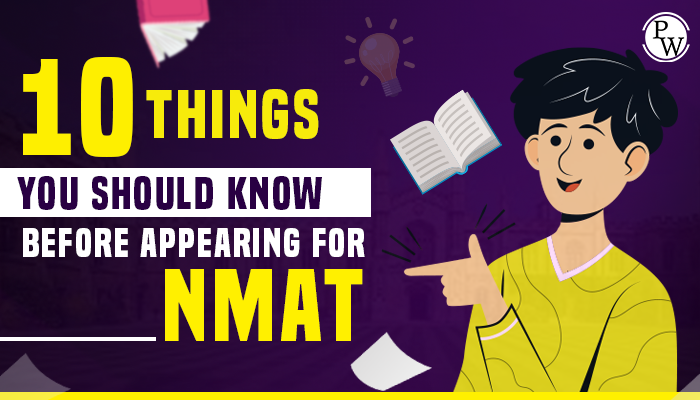 10 Things You Should Know Before Appearing For NMAT
