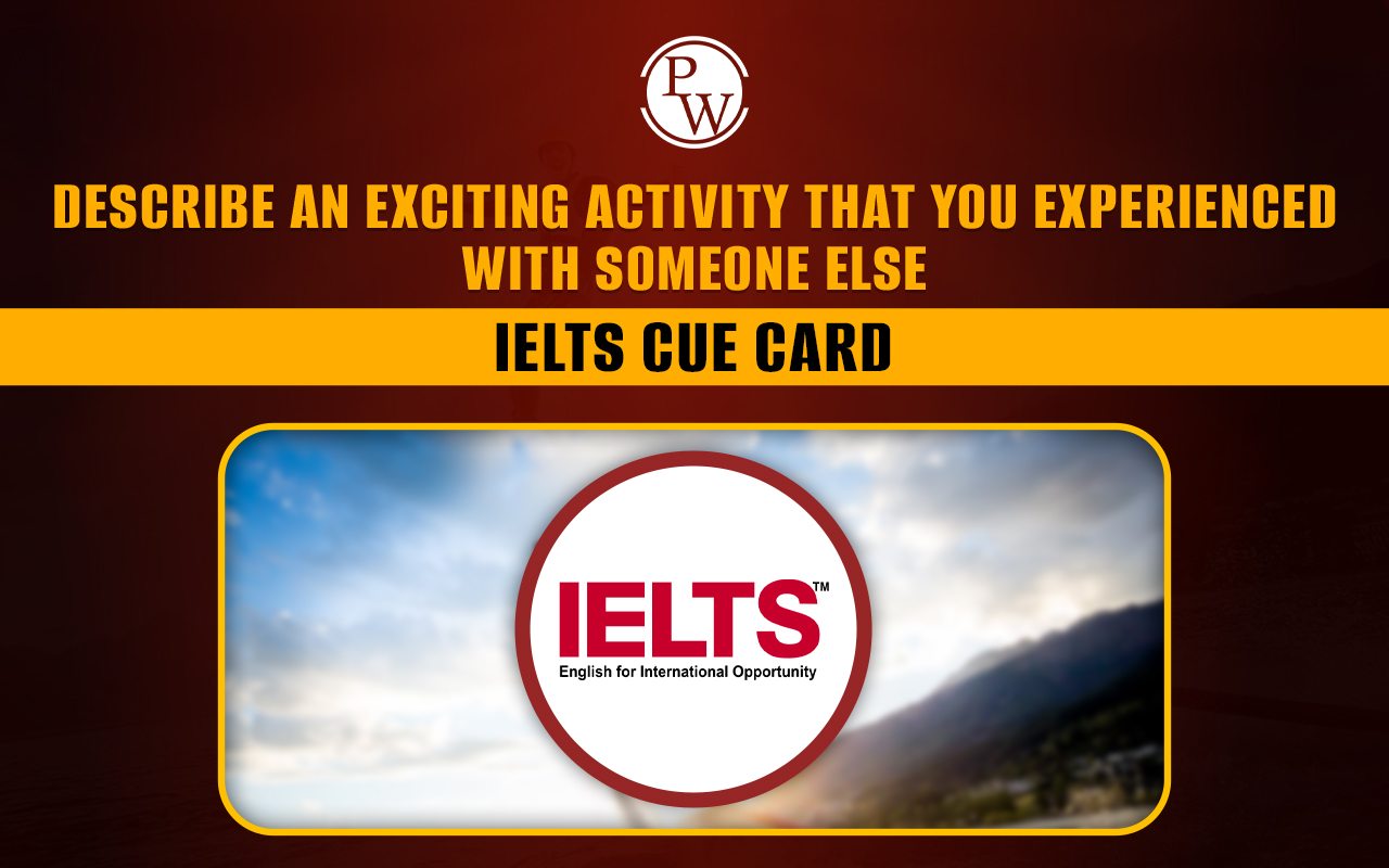 Describe an Exciting Activity That You Experienced With Someone Else