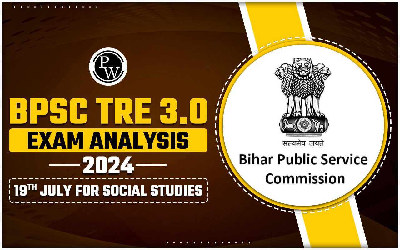 BPSC TRE 3.0 Exam Analysis 2024 19th July For Social Studies