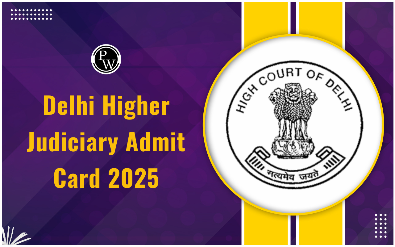 Delhi Higher Judiciary Admit Card 2025