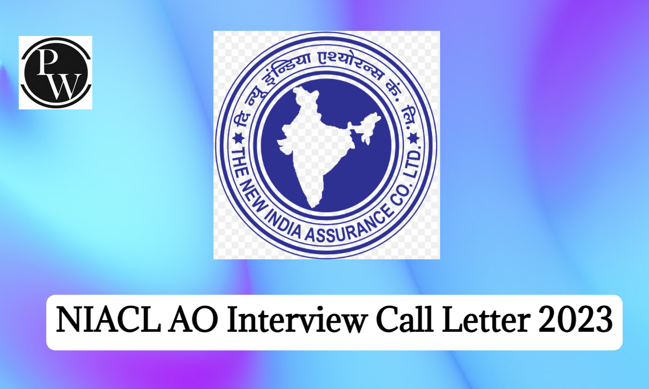 NIACL AO Interview Call Letter 2023 Out, Download Phase 3 Admit Card Link
