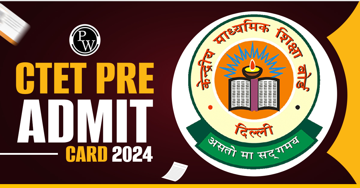 CTET Pre Admit Card 2024