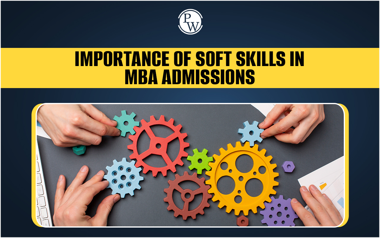 Soft Skills In MBA Admissions