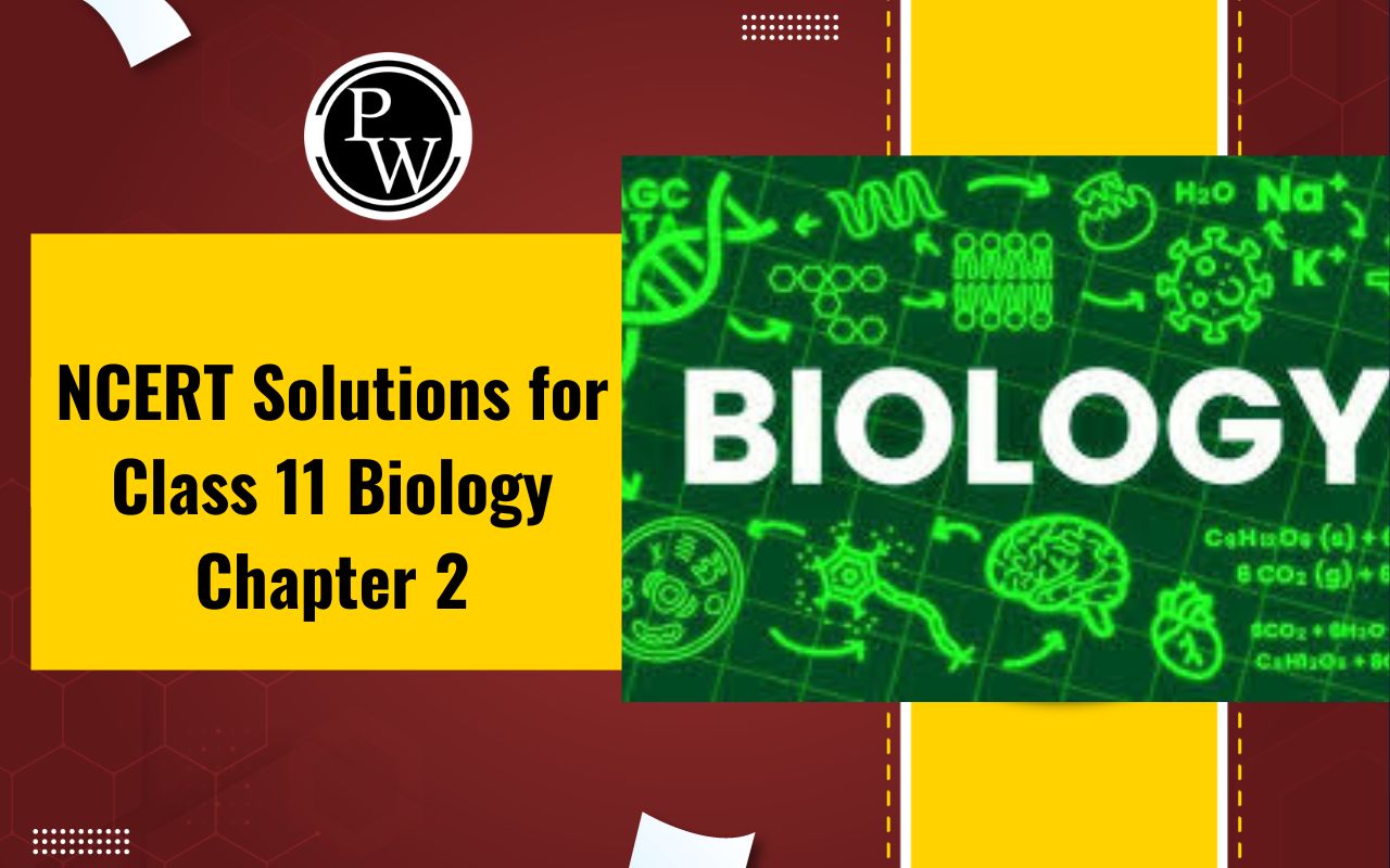 NCERT Solutions for Class 11 Biology Chapter 2