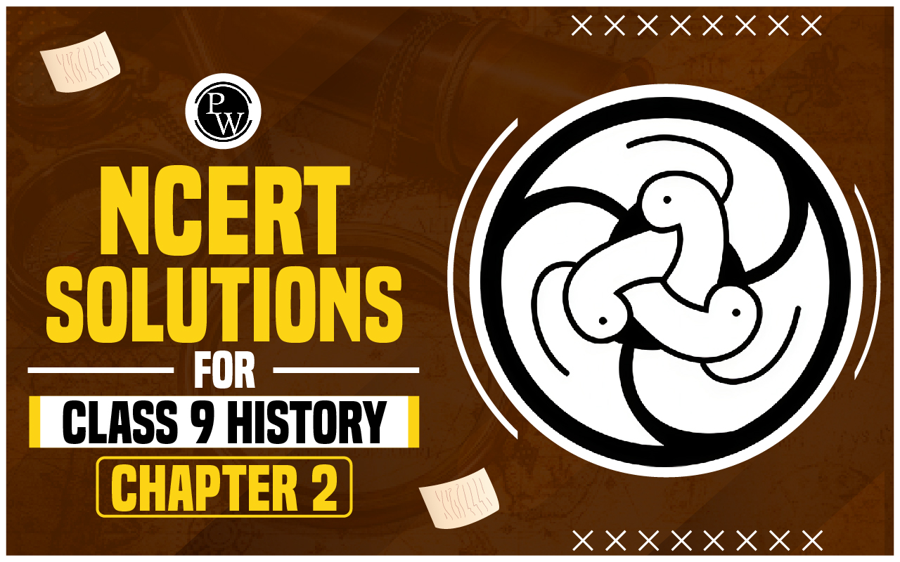 NCERT Solutions for Class 9 History Chapter 2