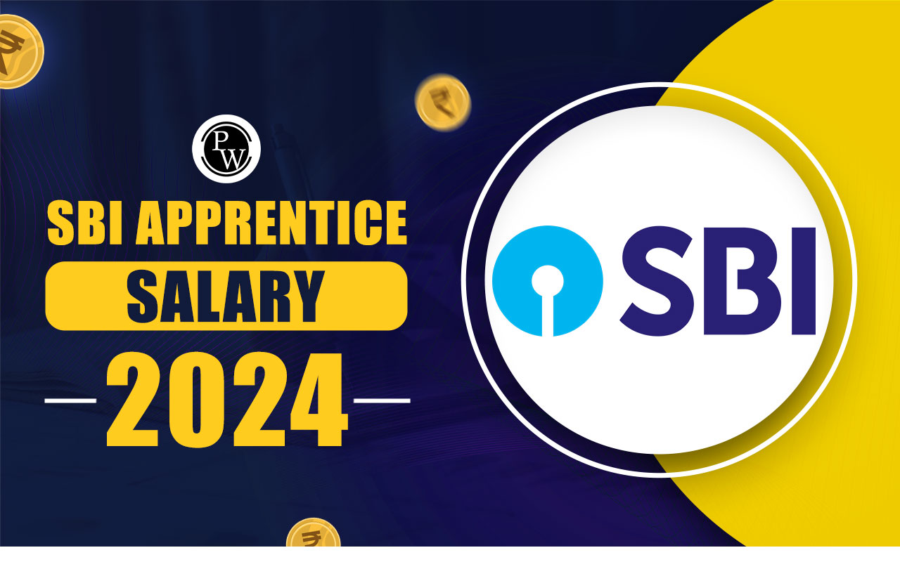 SBI Apprentice Salary 2023, Salary Structure, Job Profile and Career Growth
