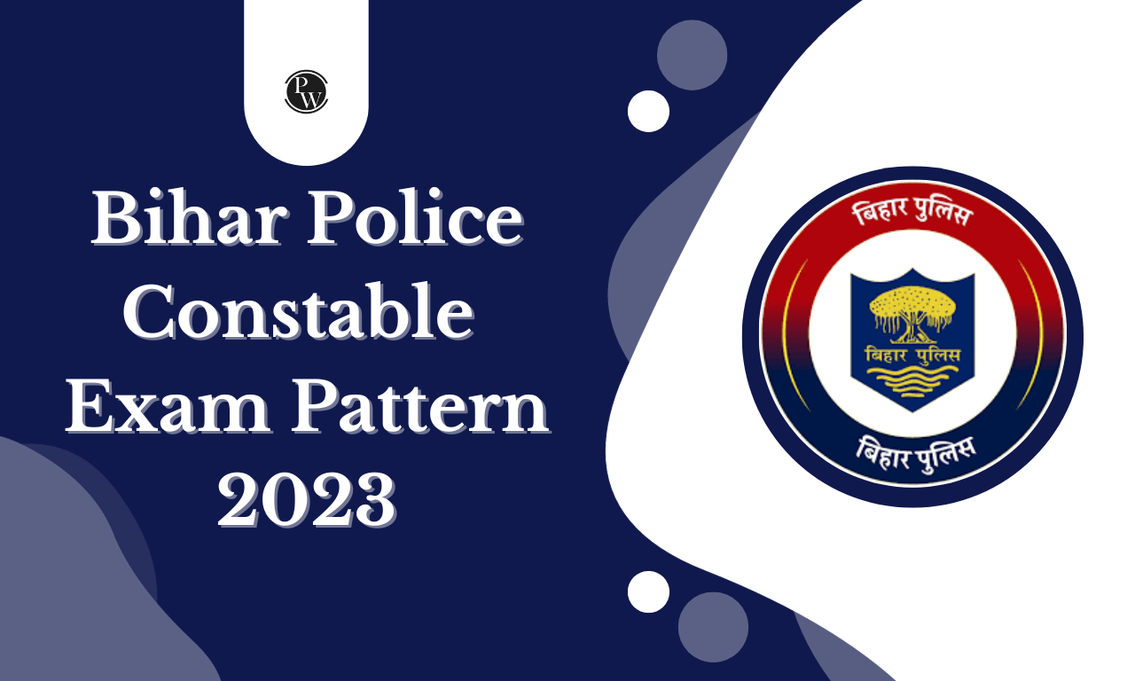 Bihar Police Constable Exam Pattern 2023