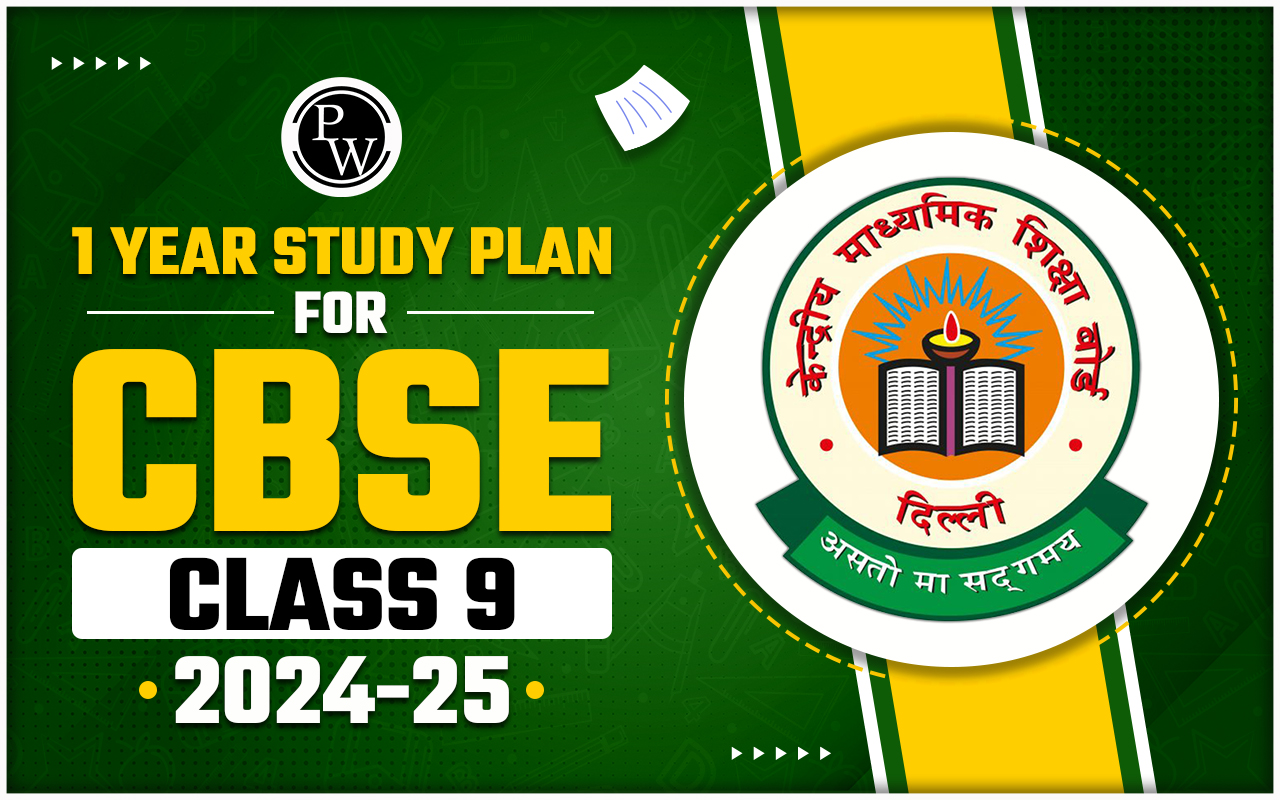 1 year study plan for cbse class 9 2024-25