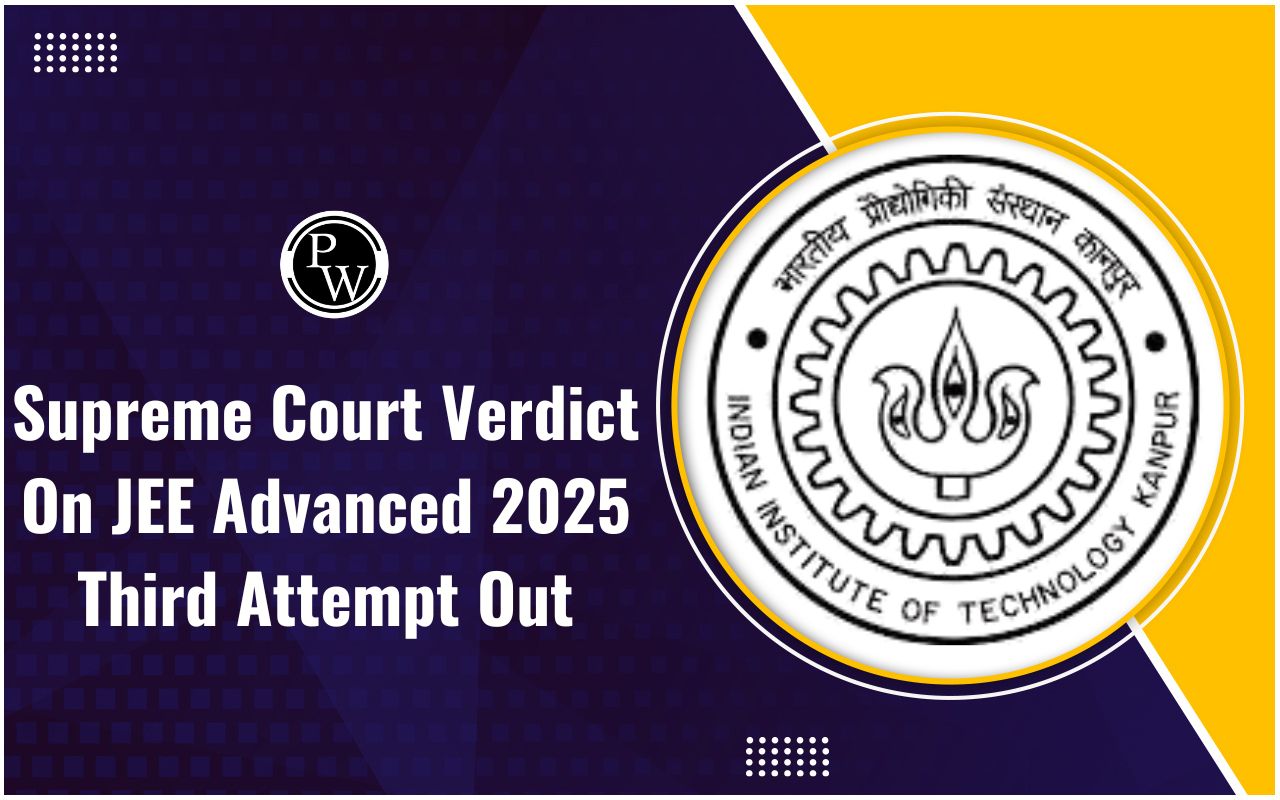 Supreme Court Verdict On JEE Advanced 2025 Third Attempt