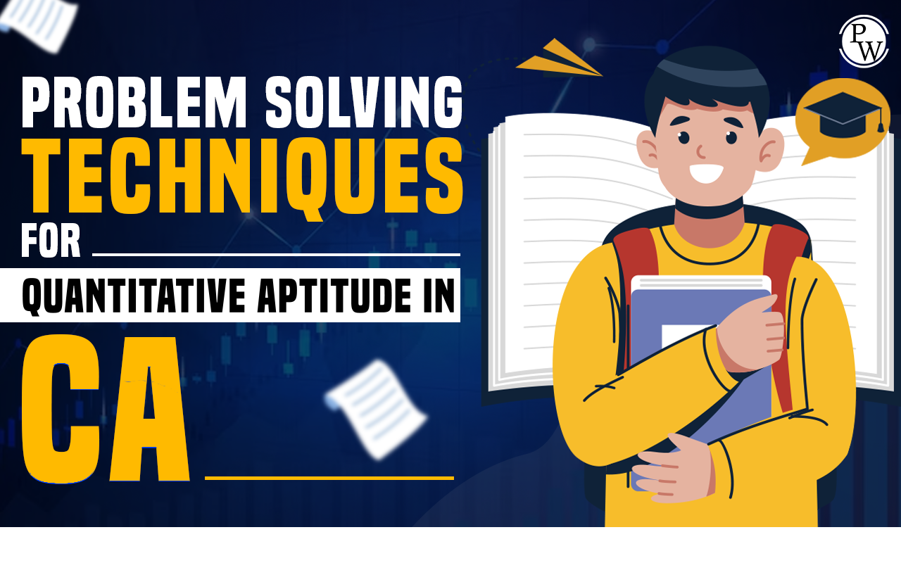 Quantitative Aptitude Problem-Solving Techniques in CA