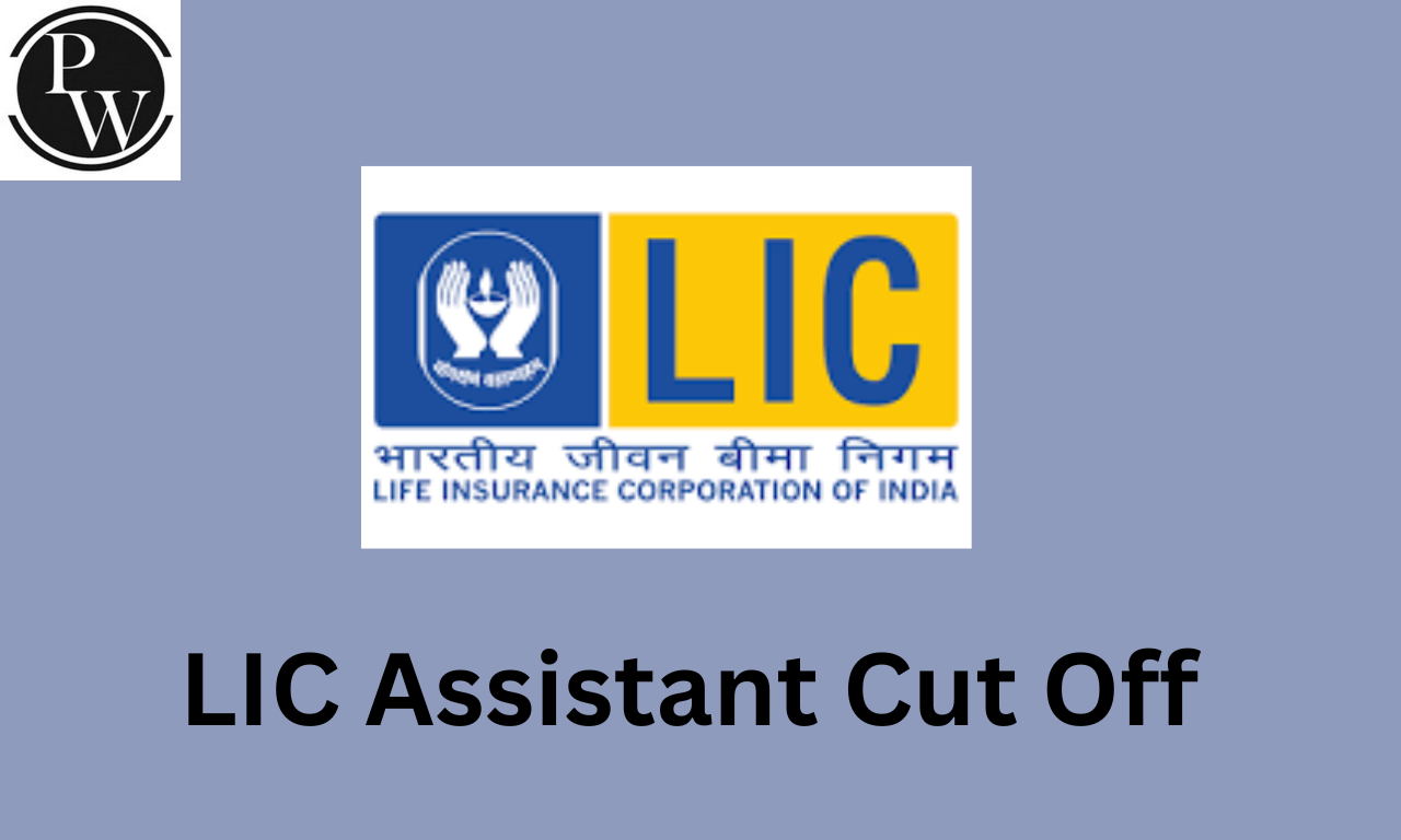 LIC Assistant Cut Off 2024, Previous Year & Expected Cut Off