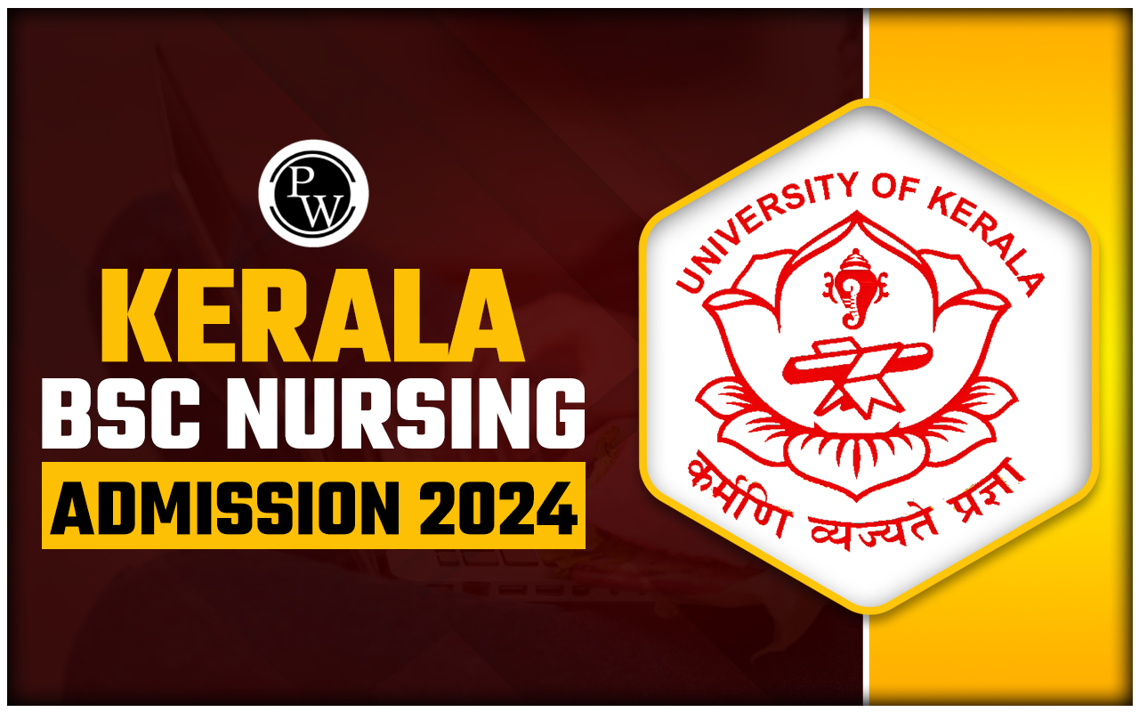 Kerala BSc Nursing Admission 2024